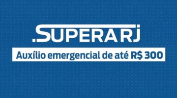 Supera RJ: auxílio emergencial do Rio de Janeiro paga até R$ 300,00