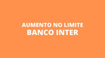 Banco Inter deve liberar aumento de limite para 1 milhão de clientes; entenda