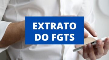 Como consultar extrato do FGTS sem sair de casa? Descubra aqui