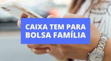 Caixa Tem: como funciona o aplicativo para inscritos no Bolsa Família?