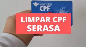 10 dicas de como limpar o nome no Serasa e aumentar o Score