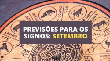 Horóscopo: confira as previsões de setembro para os signos do zodíaco