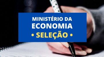 Ministério da Economia autoriza nova seleção com oferta de 300 vagas; confira detalhes