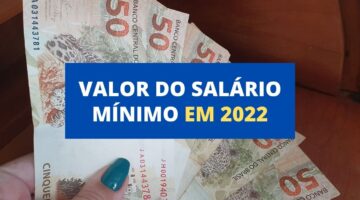 Salário mínimo 2022: novo valor previsto após estimativa da inflação