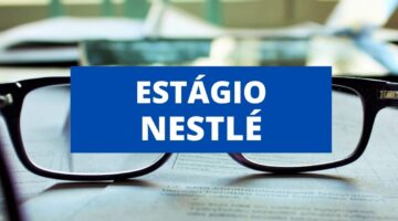 Vagas de estágio na Nestlé: confira as oportunidades abertas e saiba como se inscrever