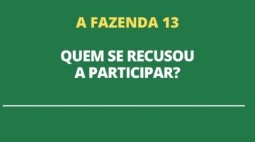 A Fazenda 13: famosos recusam convite para participar do reality; veja a lista