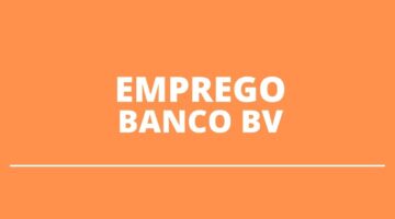 Banco BV abre inúmeras vagas de emprego; confira áreas e mais detalhes