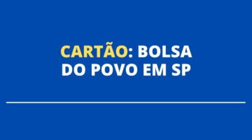 Saiba como desbloquear o cartão do Bolsa do Povo, benefício de SP