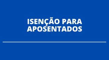 Como os aposentados do INSS podem pedir isenção do Imposto de Renda?