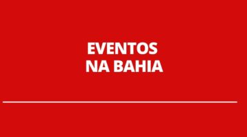Decreto na Bahia libera eventos para até mil pessoas; veja condições