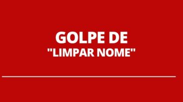 Em novo golpe, criminosos prometem limpar nome de endividados em até 72 horas