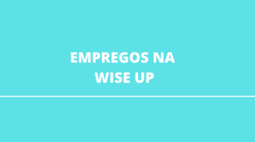 Wise Up libera mais de 130 vagas de emprego para diversos níveis; confira