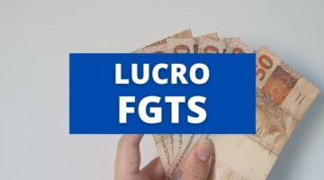 Lucro FGTS: saiba como consultar e quando é possível sacar o dinheiro