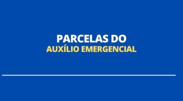 Última parcela do auxílio emergencial já tem prazo de pagamento; veja calendário