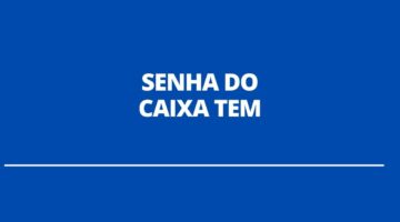 Perdeu a senha do Caixa Tem? Saiba como é possível recuperá-la