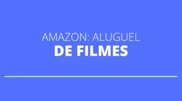 Amazon passa a disponibilizar serviço para aluguel e locação de filmes