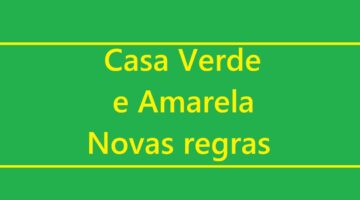 Casa Verde e Amarela: governo aprova medidas para facilitar acesso ao programa