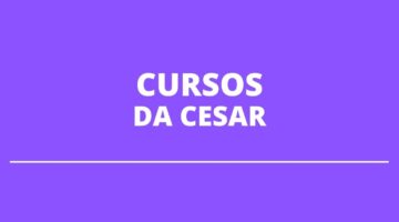 Cesar abre 420 vagas em cursos gratuitos na área de tecnologia