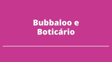 Cheiro de chiclete: Boticário lança linha de produtos em parceria com Bubbaloo