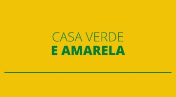 Casa Verde e Amarela: governo aprova novas regras e juros reduzidos