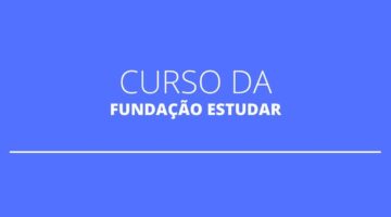 Fundação Estudar oferece curso gratuito que ajuda a decidir carreira