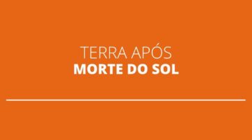O que pode acontecer com a Terra após morte do Sol? Pesquisa sugere resposta