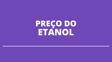 Preço médio do etanol registra alta em 16 estados e DF, informa ANP