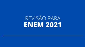 Evento terá aula gratuita de revisão para o Enem 2021; saiba como participar