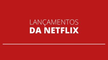 Netflix deve lançar mais de 50 filmes e séries em dezembro; veja lista