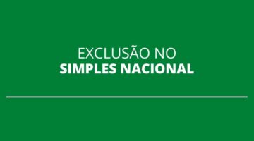 Quais motivos levam à exclusão da empresa no Simples Nacional?