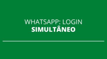 WhatsApp libera login simultâneo de conta em vários aparelhos; entenda