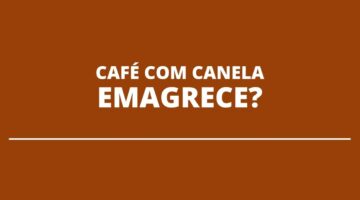 Afinal de contas, café com canela realmente emagrece? Entenda aqui