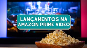 Confira os principais lançamentos da semana na Amazon Prime Video