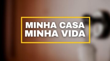 Minha Casa, Minha Vida: governo suspende cobrança de parcelas atrasadas