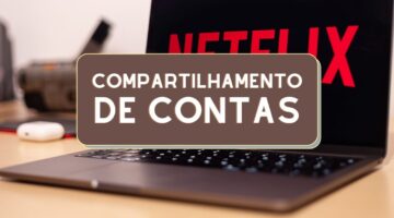 Netflix vai cobrar taxa adicional para quem divide conta com amigos?